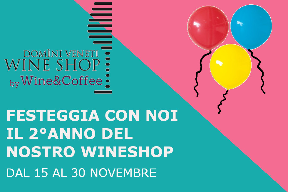 Promozioni e Nuovi Prodotti per il 2° anno del nostro Wine Shop!